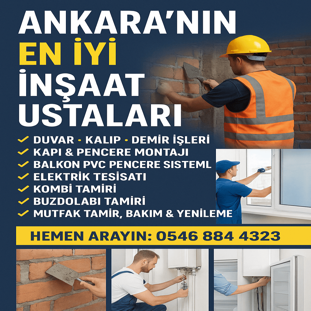 Ankara’nın En İyi İnşaat Ustaları Sizin İçin Burada!