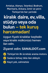 Antalya, Alanya, İstanbul, Bodrum, Marmaris, Ankara, İzmir ve Türkiye’nin her yerinde kiralık daire, ev, villa, stüdyo veya oda bulun