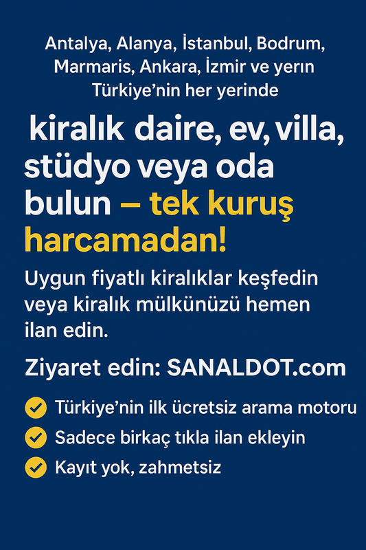 Antalya, Alanya, İstanbul, Bodrum, Marmaris, Ankara, İzmir ve Türkiye’nin her yerinde kiralık daire, ev, villa, stüdyo veya oda bulun