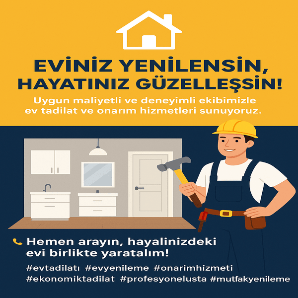Eviniz Yenilensin, Hayatınız Güzelleşsin!